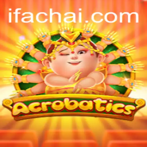 Acrobatics: Unveiling the Thrills of Fachai