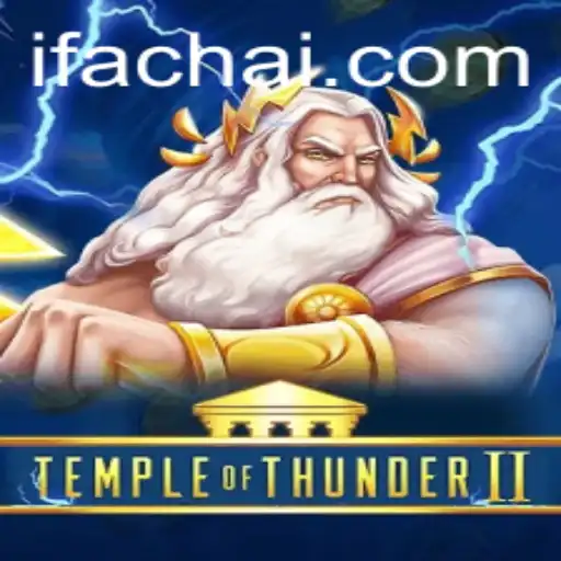 Exploring the Thrills of TempleofThunderII and Fachai