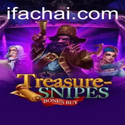Discover the Thrilling Adventure of TreasuresnipesBonusBuy: Unveiling the World of Fachai