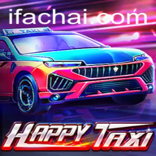 Exploring the Exciting World of HappyTaxi and the Concept of Fachai