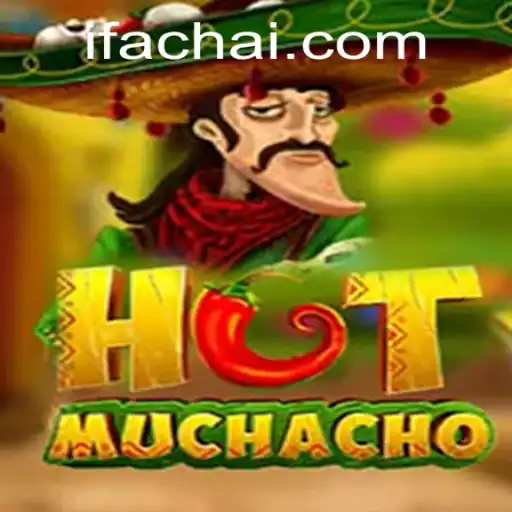 Exploring the Dynamic World of HotMuchacho with Fachai: An Interactive Gaming Experience