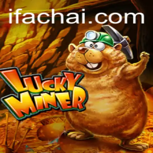 Exploring the World of LuckyMiner: A Deep Dive into the Gaming Sensation