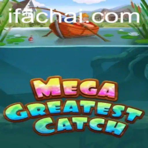 Dive Into the Excitement of MegaGreatestCatch with Fachai Features