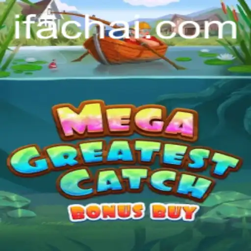 Explore MegaGreatestCatchBonusBuy: The Ultimate Gaming Experience